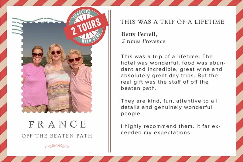 Betty Ferrell's tour review after having traveled on our Provence lavender season tour twice.